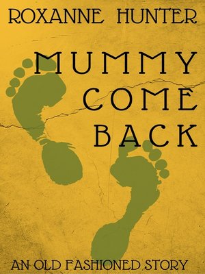 cover image of Mummy Come Back